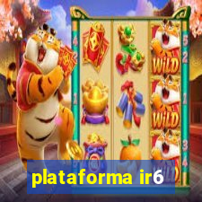 plataforma ir6